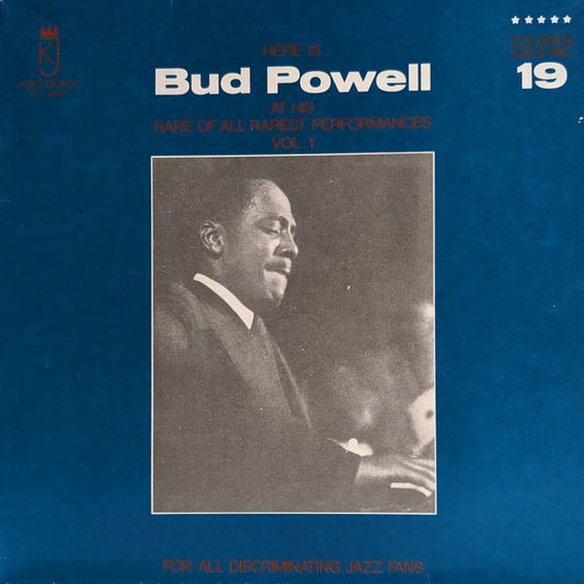 Bud Powell - Here Is Bud Powell At His Rare Of All Rarest Performances Vol. 1